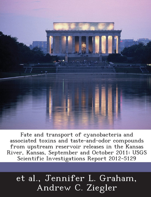 Fate and transport of cyanobacteria and associated toxins and taste-and-odor compounds from upstream reservoir releases in the Kansas River, Kansas, September and October 2011