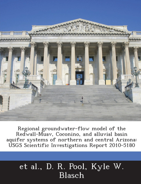Regional groundwater-flow model of the Redwall-Muav, Coconino, and alluvial basin aquifer systems of northern and central Arizona