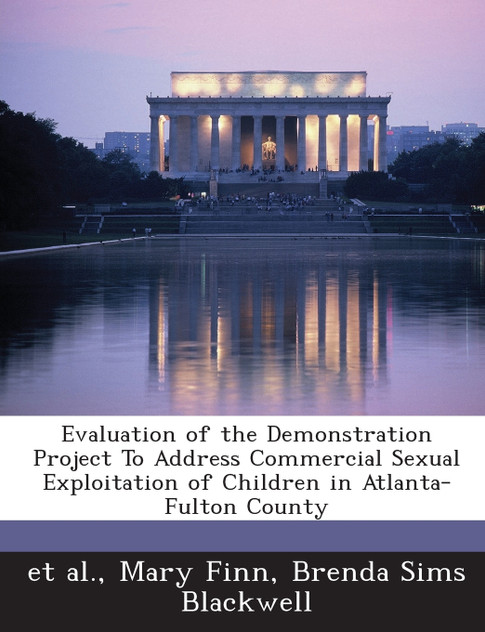 Evaluation of the Demonstration Project To Address Commercial Sexual Exploitation of Children in Atlanta-Fulton County