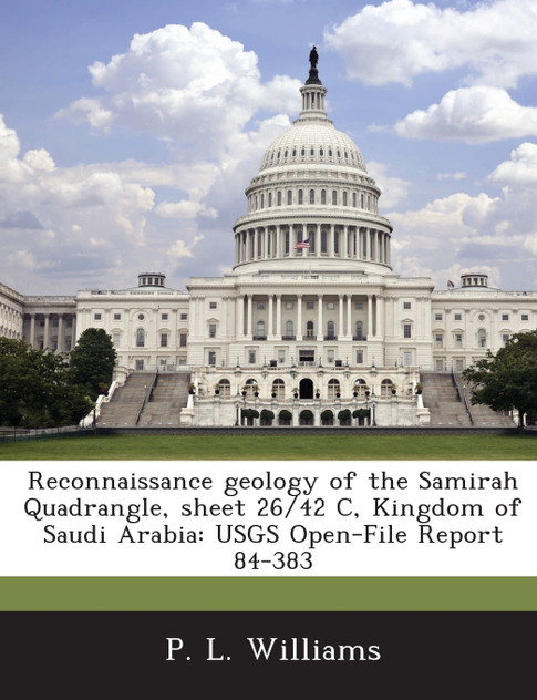 Reconnaissance geology of the Samirah Quadrangle, sheet 26/42 C, Kingdom of Saudi Arabia Reconnaissance geology of the Samirah Quadrangle, sheet 26/42 C, Kingdom of Saudi Arabia
