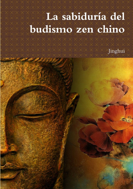 La sabiduría del budismo zen chino La sabiduría del budismo zen chino
