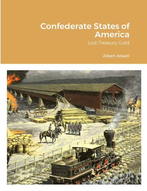 Confederate States of America Lost Treasury Gold Confederate States of America Lost Treasury Gold