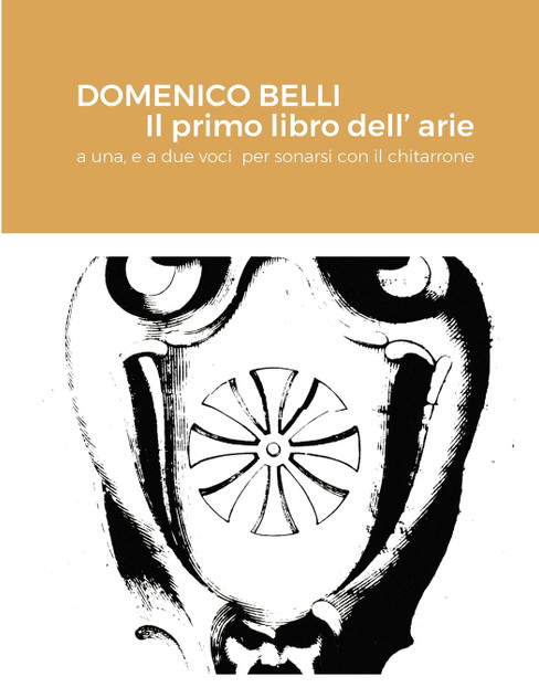 DOMENICO BELLI Il primo libro dell'arie DOMENICO BELLI Il primo libro dell'arie