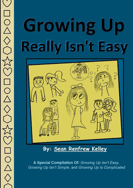 Growing Up Really Isn't Easy Growing Up Really Isn't Easy