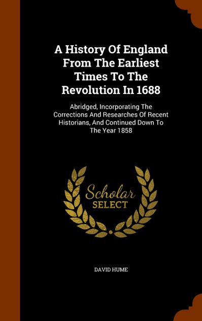 A History Of England From The Earliest Times To The Revolution In 1688 A History Of England From The Earliest Times To The Revolution In 1688