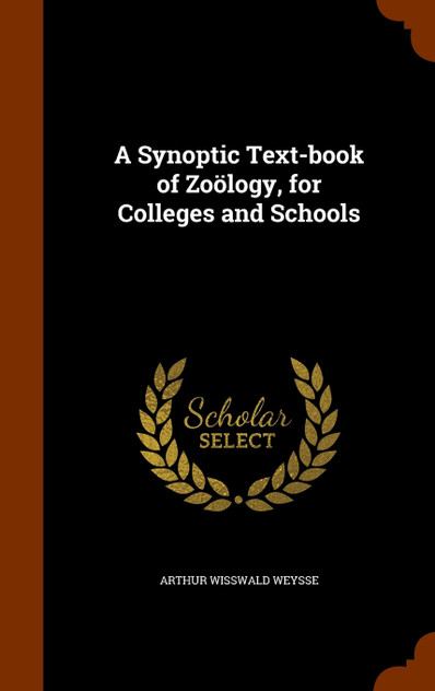 A Synoptic Text-book of Zoölogy, for Colleges and Schools