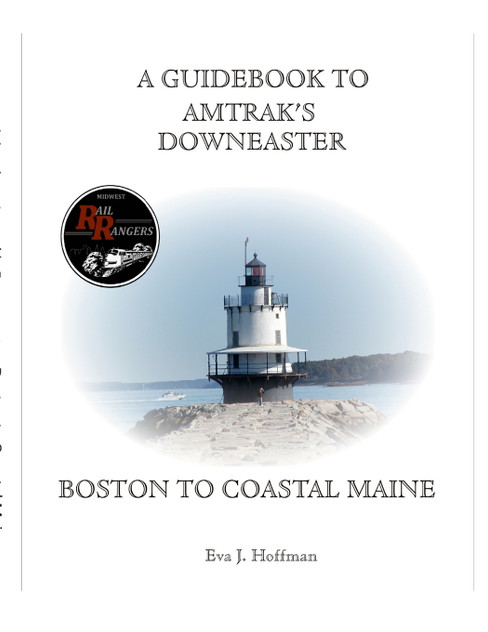 A GUIDEBOOK TO AMTRAK'S® DOWNEASTER A GUIDEBOOK TO AMTRAK'S® DOWNEASTER