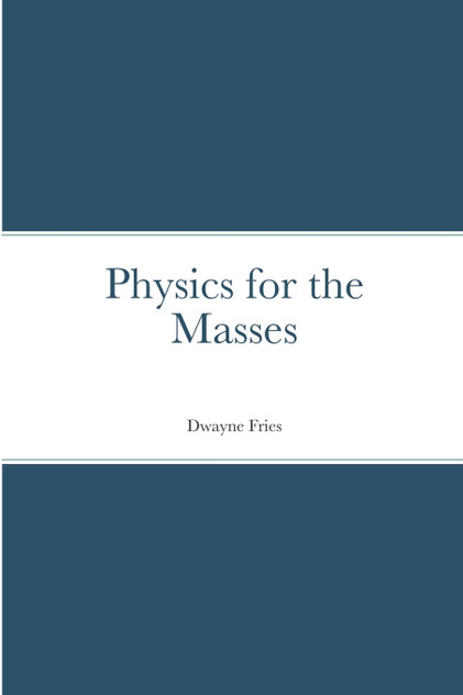Physics for the Masses Physics for the Masses
