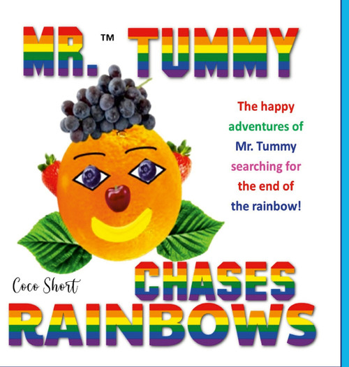 Mr. Tummy Chases Rainbows!