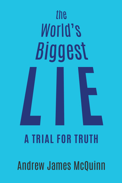 The World's Biggest Lie The World's Biggest Lie