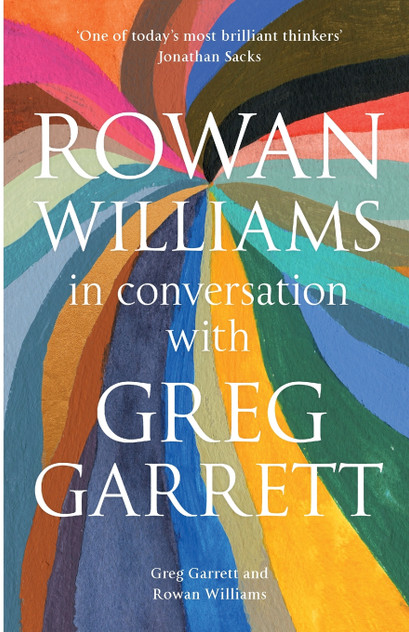 Rowan Williams in Conversation Rowan Williams in Conversation