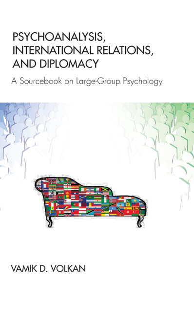 Psychoanalysis, International Relations, and Diplomacy