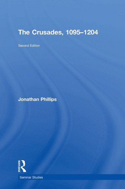 The Crusades, 1095-1204 The Crusades, 1095-1204