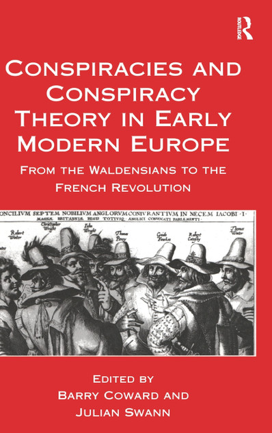 Conspiracies and Conspiracy Theory in Early Modern Europe