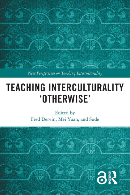 Teaching Interculturality 'Otherwise' Teaching Interculturality 'Otherwise'