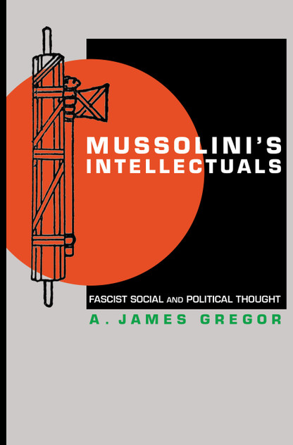 Mussolini's Intellectuals Mussolini's Intellectuals