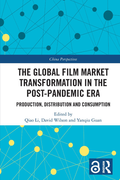 The Global Film Market Transformation in the Post-Pandemic Era The Global Film Market Transformation in the Post-Pandemic Era
