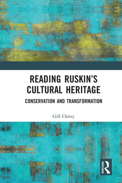 Reading Ruskin's Cultural Heritage Reading Ruskin's Cultural Heritage