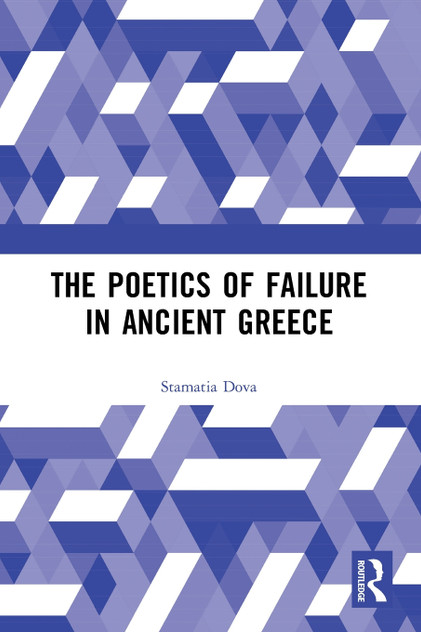 The Poetics of Failure in Ancient Greece