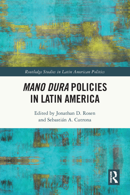 Mano Dura Policies in Latin America Mano Dura Policies in Latin America