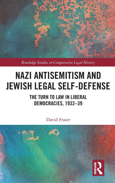 Nazi Antisemitism and Jewish Legal Self-Defense Nazi Antisemitism and Jewish Legal Self-Defense