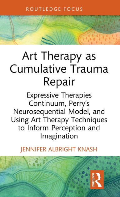 Art Therapy as Cumulative Trauma Repair