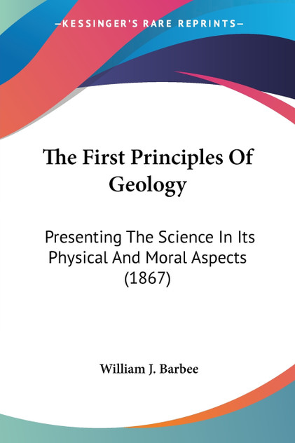 The First Principles Of Geology The First Principles Of Geology