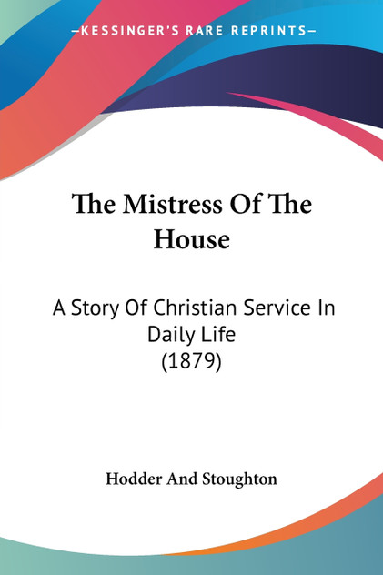 The Mistress Of The House The Mistress Of The House