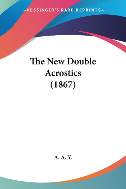 The New Double Acrostics (1867)