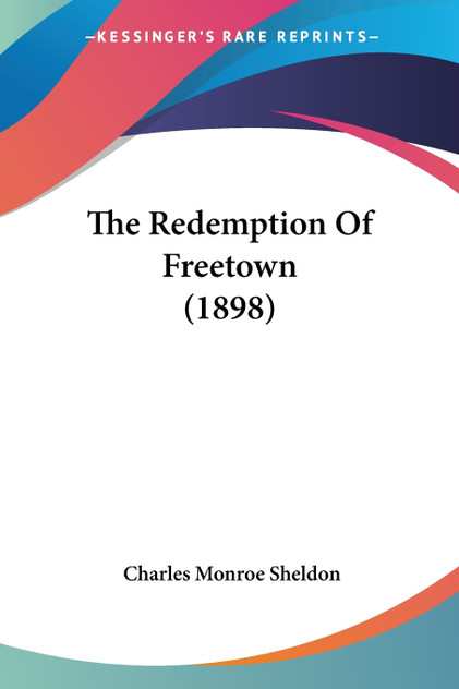 The Redemption Of Freetown (1898) The Redemption Of Freetown (1898)