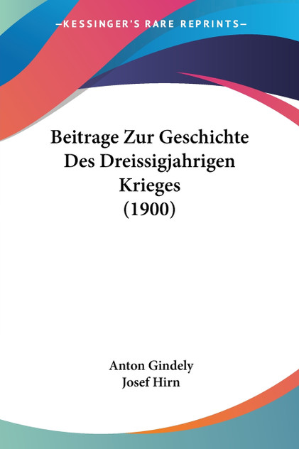 Beitrage Zur Geschichte Des Dreissigjahrigen Krieges (1900) Beitrage Zur Geschichte Des Dreissigjahrigen Krieges (1900)