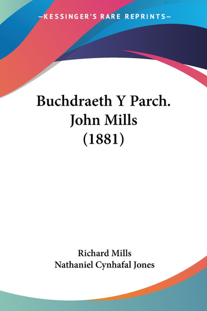 Buchdraeth Y Parch. John Mills (1881)