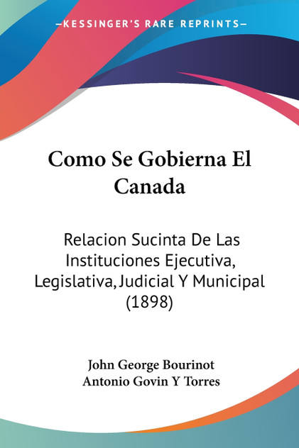 Como Se Gobierna El Canada Como Se Gobierna El Canada