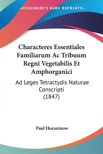 Characteres Essentiales Familiarum Ac Tribuum Regni Vegetabilis Et Amphorganici Characteres Essentiales Familiarum Ac Tribuum Regni Vegetabilis Et Amphorganici