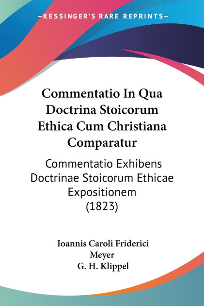 Commentatio In Qua Doctrina Stoicorum Ethica Cum Christiana Comparatur Commentatio In Qua Doctrina Stoicorum Ethica Cum Christiana Comparatur
