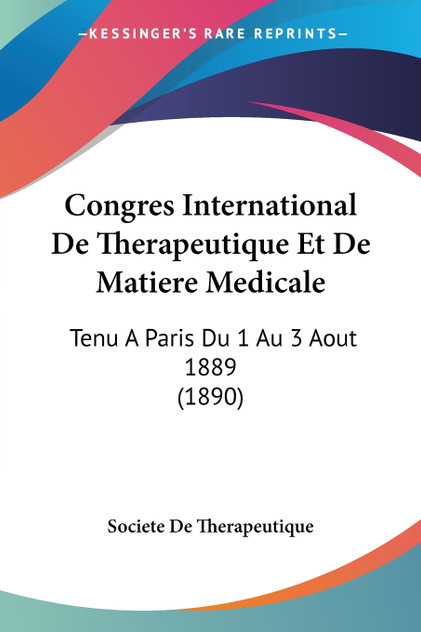 Congres International De Therapeutique Et De Matiere Medicale Congres International De Therapeutique Et De Matiere Medicale