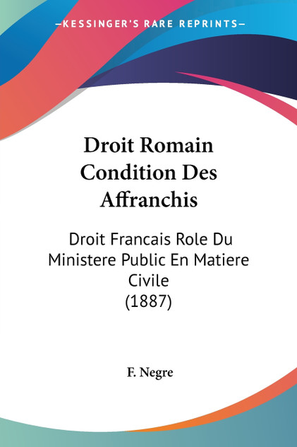 Droit Romain Condition Des Affranchis Droit Romain Condition Des Affranchis
