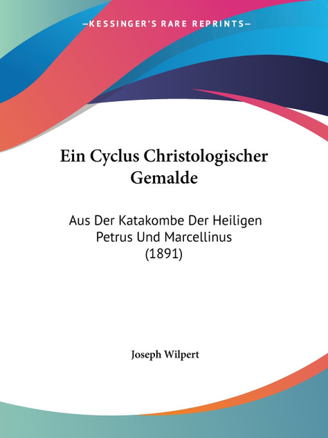 Ein Cyclus Christologischer Gemalde Ein Cyclus Christologischer Gemalde