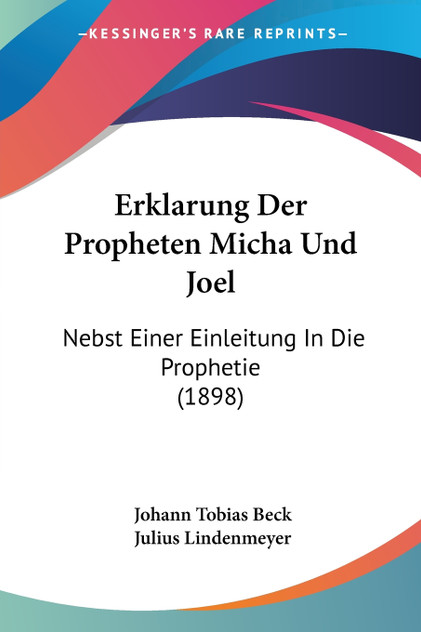 Erklarung Der Propheten Micha Und Joel Erklarung Der Propheten Micha Und Joel