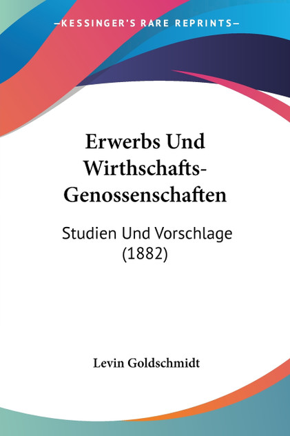 Erwerbs Und Wirthschafts-Genossenschaften