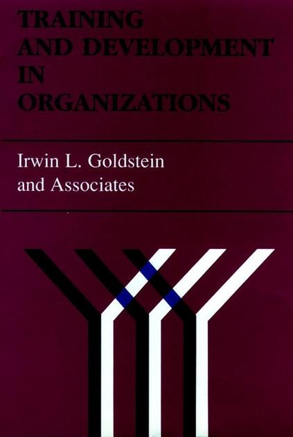 Training and Development in Organizations Training and Development in Organizations