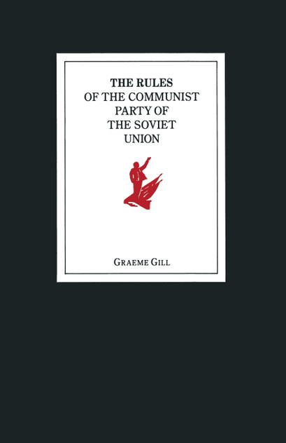 The Rules of the Communist Party of the Soviet Union The Rules of the Communist Party of the Soviet Union
