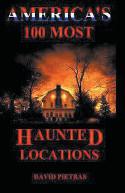 America's 100 Most Haunted Locations America's 100 Most Haunted Locations