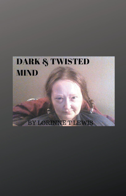 Dark & Twisted Mind Dark & Twisted Mind