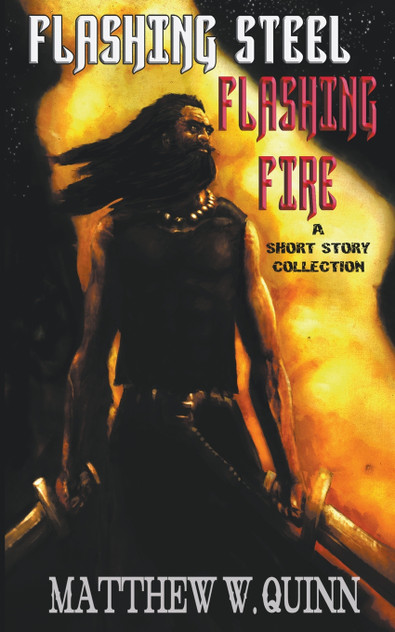 Flashing Steel, Flashing Fire Flashing Steel, Flashing Fire