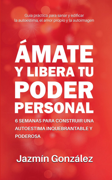 Ámate y libera tu poder personal Ámate y libera tu poder personal