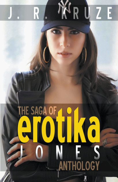 The Saga of Erotika Jones Anthology The Saga of Erotika Jones Anthology