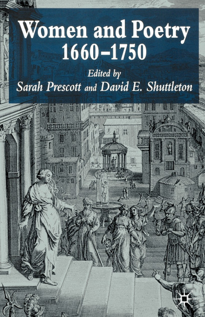 Women and Poetry, 1660-1750 Women and Poetry, 1660-1750