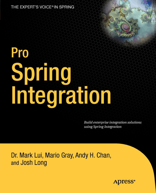 Pro Spring Integration Pro Spring Integration