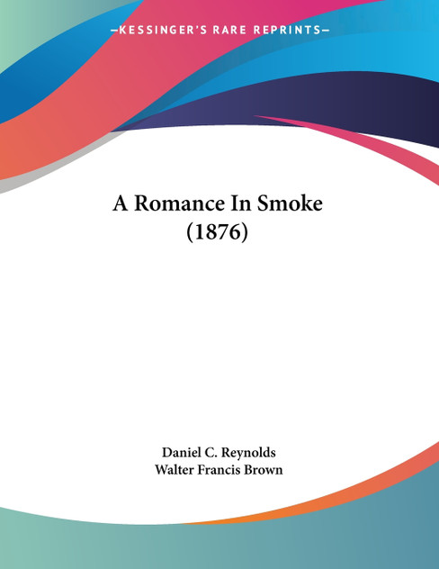 A Romance In Smoke (1876) A Romance In Smoke (1876)